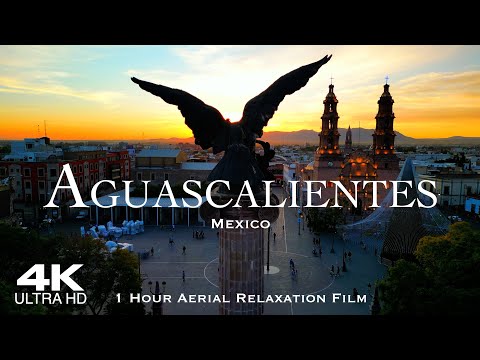 [4K] AGUASCALIENTES 🇲🇽 Mexico | 1 Hour Aerial Drone Relaxation Film UHD México 2025