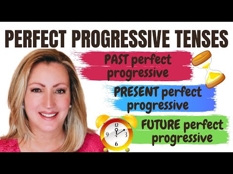 Perfect Progressive Tense | Perfect Continuous Tense : Past, Present & Future