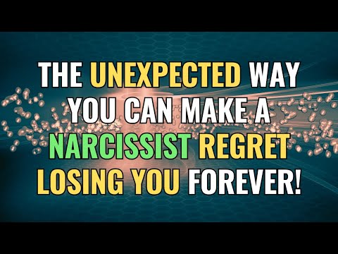 The Unexpected Way You Can Make a Narcissist Regret Losing You Forever! | NPD | Narcissism