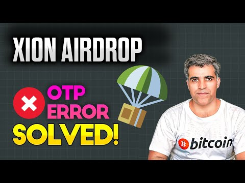 🔥 XION Airdrop Claim ERROR? Gmail OTP Code NOT Working? SOLVED! 🔥