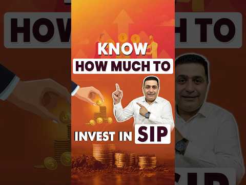 Know How Much to Invest in SIP? | Systematic Investment Plan | Start Investing Today | SIP