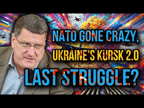 Scott Ritter: Putin Issues Hot Order! NATO Has Gone Crazy - Ukraine’s Kursk 2.0 Could End It All!