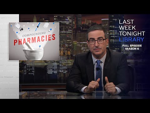 S6 E24: Compounding Pharmacies & Stupid Watergate II: Last Week Tonight with John Oliver