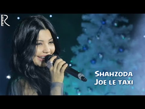 Shahzoda | Шахзода - Joe le taxi