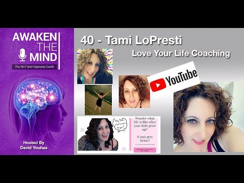 40 - Tami LoPresti - Love Your Life Coaching