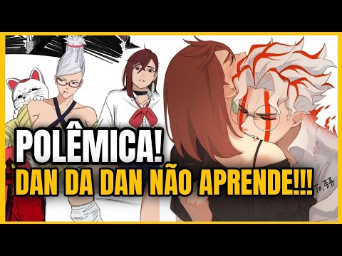 POLÊMICA!!! DAN DA DAN ESTÁ SE PERDENDO EM SUA PRÓPRIA HISTÓRIA!?