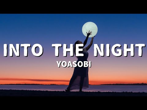 YOASOBI - Into The Night (Lyrics)