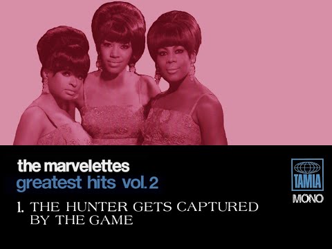 "The Marvelettes Greatest Hits Vol. 2"  1  "The Hunter Gets Captured By The Game  The Marvelettes"