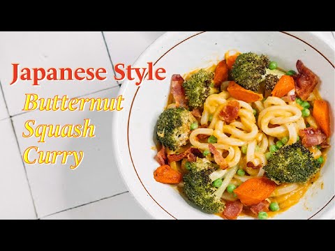 Creamy Butternut Squash Curry Udon | Japanese style Butternut Squash Curry | Curry Udon Recipe