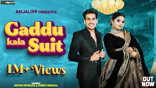 GAADU KALA SUIT | Anjali99, Bharat Dua | Mithuu Worldzz ,Dhruv Singhal | Haryanvi Dj Song 2024