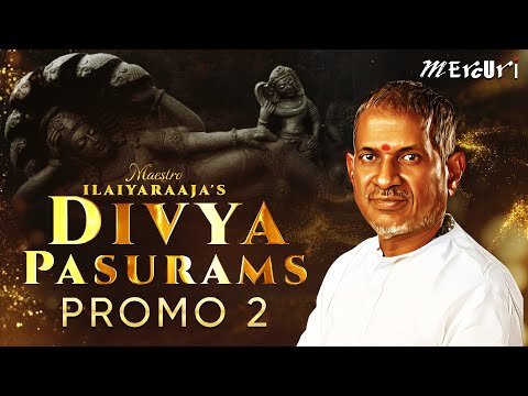 Divya Pasurams By Maestro Ilaiyaraaja - Promo 2 | Mercuri Foundation