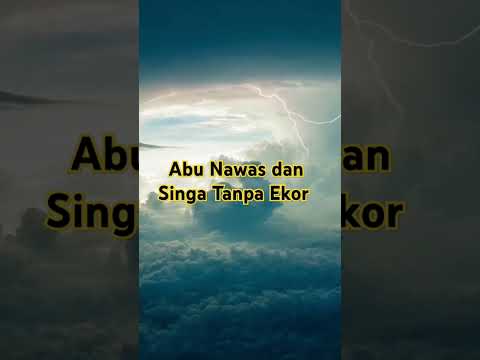 abu Nawas #shortsvideo #shortsfeed #shorts #motivation #reels #youtubeshorts #youtube #subscribe