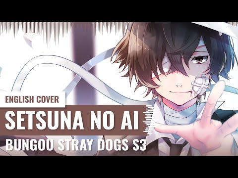 [Yukinami] Setsuna No Ai ~ Bungou Stray Dogs Season 3 OP ENGLISH COVER