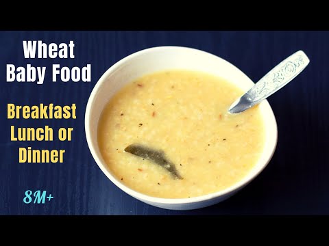 Baby Food | Wheat Dal Recipe for 8M+ Babies | Weight Gaining Breakfast/Lunch/Dinner