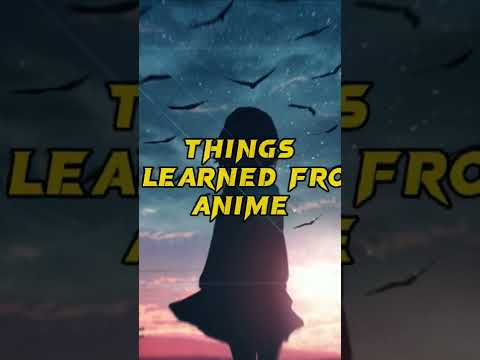 Things i learned from Anime Part 2 #anime