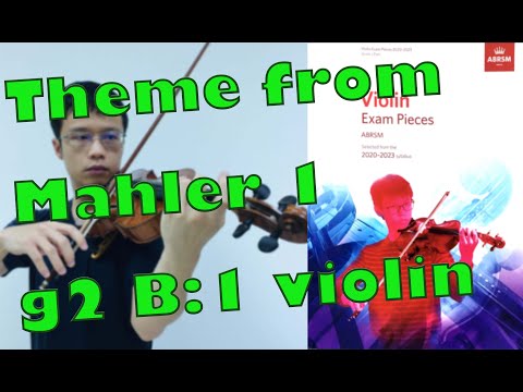 Theme from Mahler 1【Grade 2 B1 Violin】小提琴二級 B1,ABRSM (2020-2023) slow practice