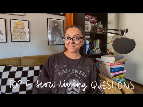 ANSWERING YOUR TOP 5 SLOW LIVING QUESTIONS