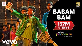 Babam Bam - Kailash Kher|Official Video|Kailasa Jhoomo Re|Kailasa|Paresh,Naresh