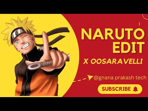 Naruto x oosaravelli edit || naruto edit