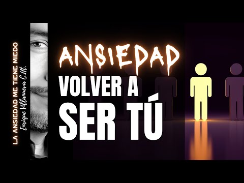 ANSIEDAD: VOLVER A SER TÚ