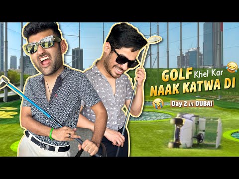 We BROKE RECORDS for being world's WORST golf players 😱 |Dubai Vlog Day 2 |Funyaasi YT #Vlogs Videos