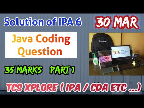 TCS Xplore 2023 Ion Proctored Exam ( IPA) 6 - JAVA coding solution ( part 1) #tcs #tcsxplore #jobs