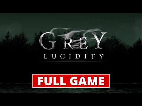 Grey Lucidity Gameplay Walkthrough Full game - No commentary