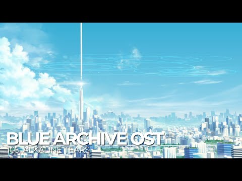 ブルーアーカイブ Blue Archive OST 105. Alkaline Tears