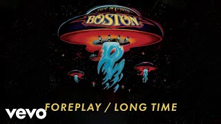 Boston - Foreplay / Long Time (Official Audio)