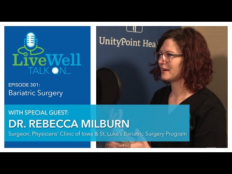 Ep. 301 - LiveWell Talk On...Bariatric Surgery (Dr. Rebecca Milburn)