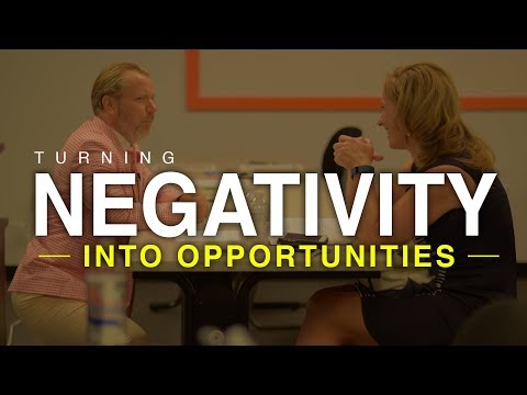 Turning Negativity Into Opportunities