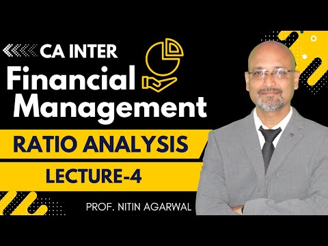 CA Inter || Financial Management || Ratio Analysis || Lecture-4 || By Prof. Nitin Agarwal