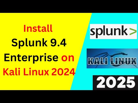 How to install and configure Splunk 9.4 on Kali Linux 2024 | Updated 2025 | Splunk for SOC SIEM