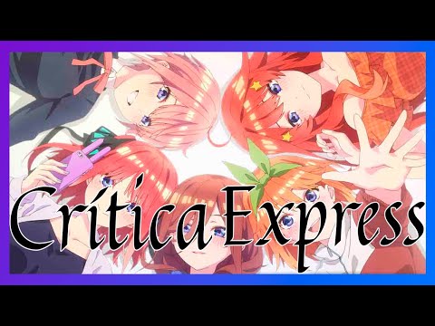 Go-Toubun no Hanayome: The Movie | Crítica Express (Una Conclusión MUY EXTRAÑA)