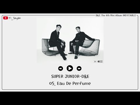 [韓繁中字] SUPER JUNIOR-D&E - Eau De Perfume