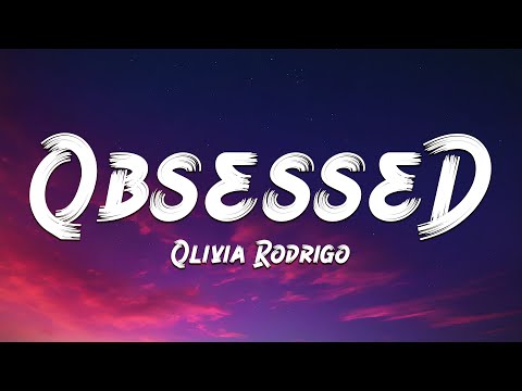 Olivia Rodrigo - obsessed (Lyrics) 🎵