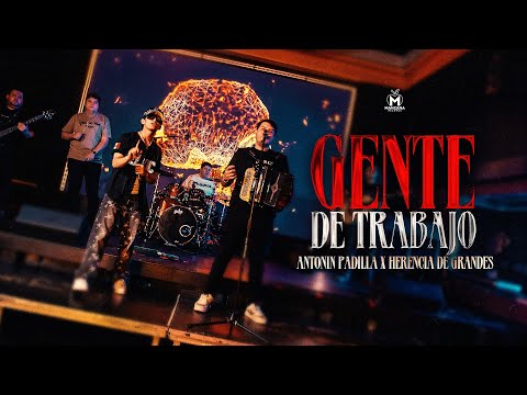 Antonin Padilla x Herencia de Grandes - Gente de Trabajo (Video Oficial)