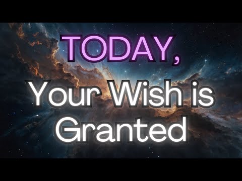 🌈 TODAY,  Your WISH Is Granted {Angel Messages}✨🌟