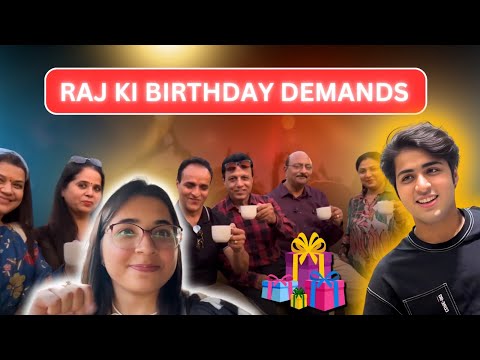 RAJ ki Sari Birthday Demands Poori Ki🎂👼 |Grovers here! | ​⁠@RajGrover005