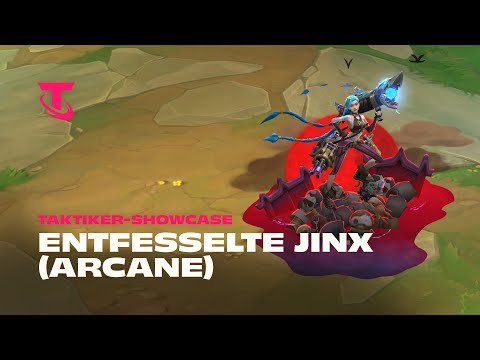 Entfesselte Jinx (Arcane) | Taktiker-Showcase – Teamfight Tactics