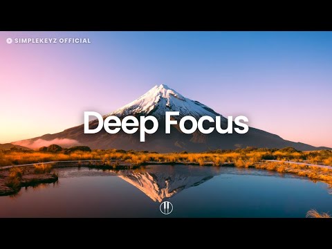 Deep Focus ♾️ Relaxing Music To Study, Work, Vibe To