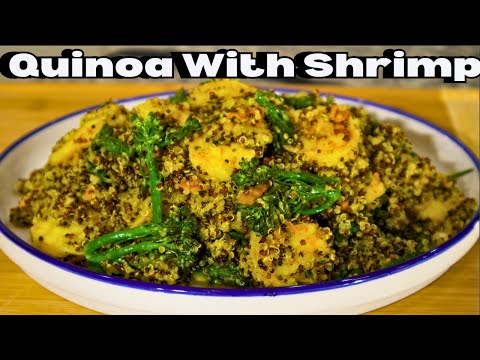 How To Make Flavorful Quinoa With Shrimp