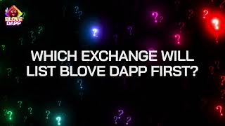 BLove DApp Exchange Listing #ComingSoon #BLoveDApp