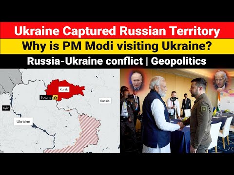 Ukraine moves inside Russia | Modi visit Zelensky in Kyiv | Russia Ukraine conflict, Geopolitics