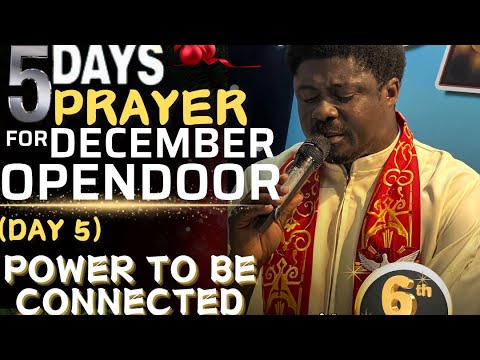 POWER TO BE CONNECTED - GETHSEMANE HOUR (DAY 5 - 5DAYS PRAYER FOR DECEMBER OPEN DOOR) WITH FR EBUBE