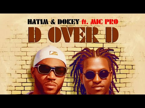 Hatim and Dokey D(istance) over D(isrepect) ft Mic Pro (Audio Slide)