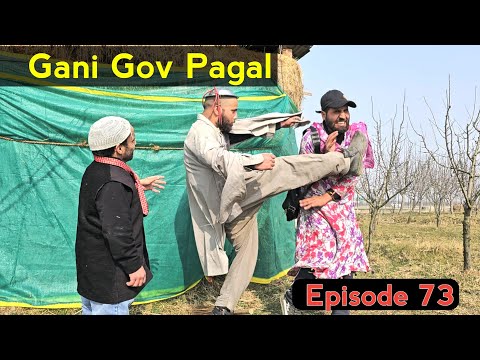 Gani Gov Pagal | Part 73 | Kashmiri Drama