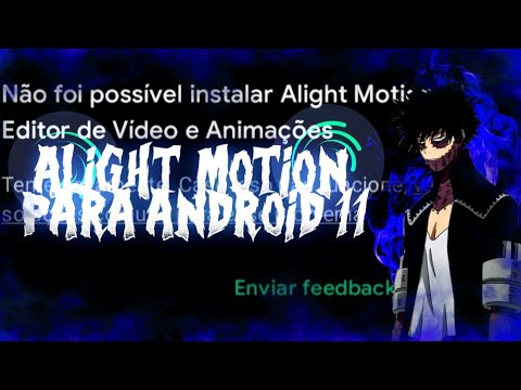 alight motion para android 11 atualizado e compativel com a atualização😱 (EXCLUSIVO)