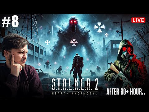 STALKER 2 Gameplay After 30+ Hours Full Game Part 8 [Hindi]