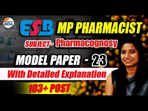 MP Pharmacist | Pharmacognosy | Model Paper - 23 | With Detailed Explanation #esb #mppharmacist